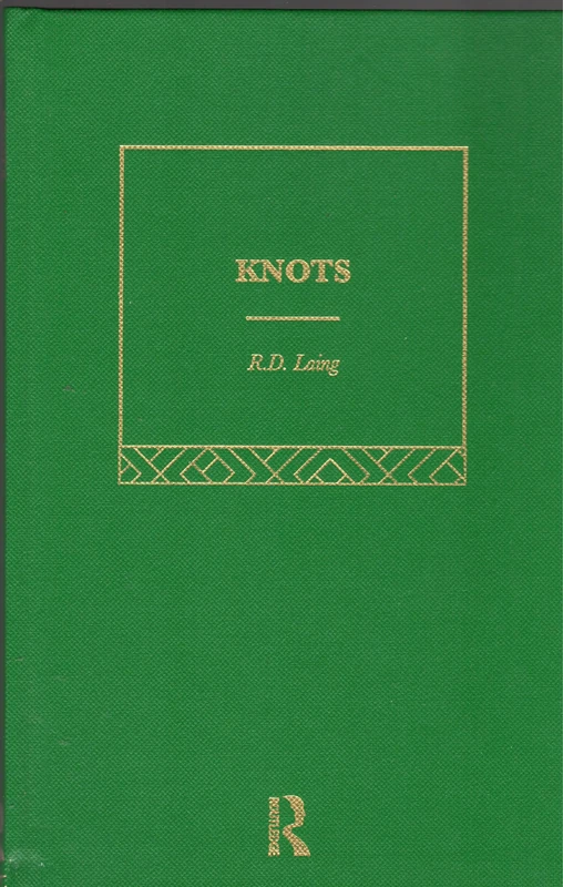 Knots: Selected Works of RD Laing: Vol 7