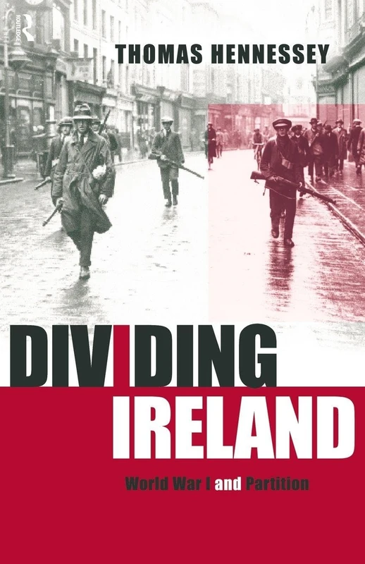 Routledge - Dividing Ireland: World War One and Partition