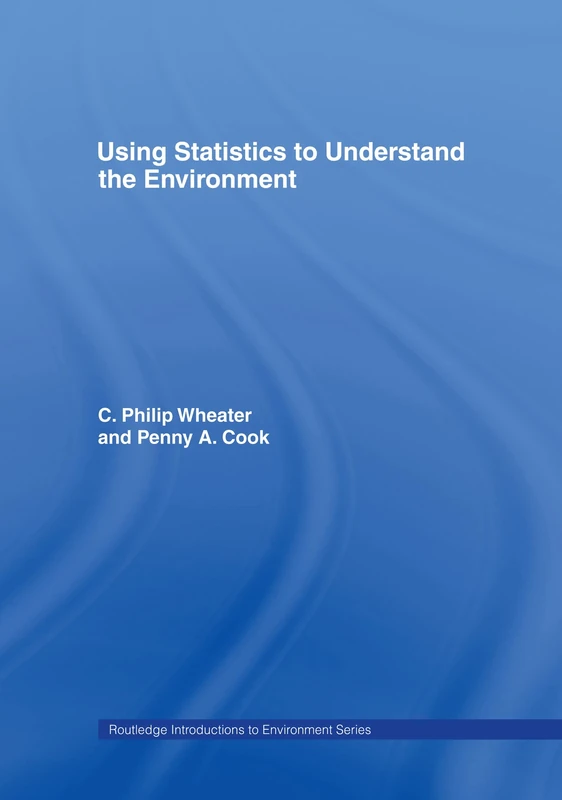 Using Statistics to Understand the Environment (Routledge Introductions to Environment: Environmental Science)