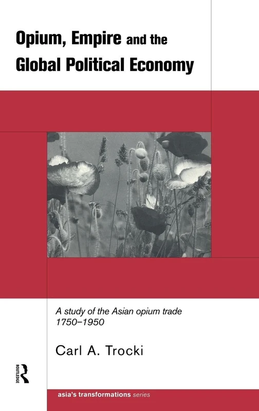 Routledge - Opium, Empire and the Global Political Economy