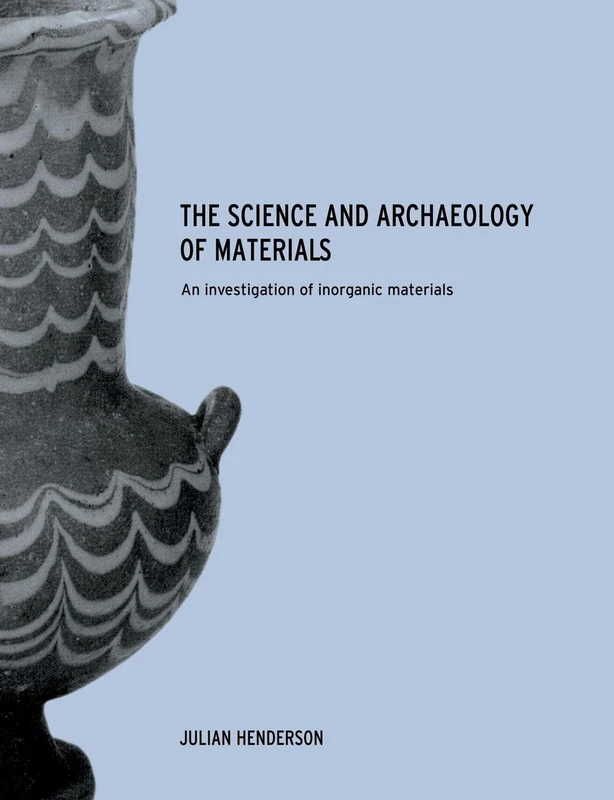 The Science and Archaeology of Materials: An Investigation of Inorganic Materials