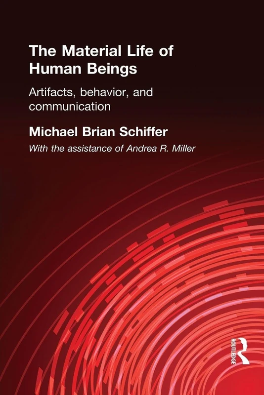 The Material Life of Human Beings: Artifacts, Behavior and Communication - Image 1