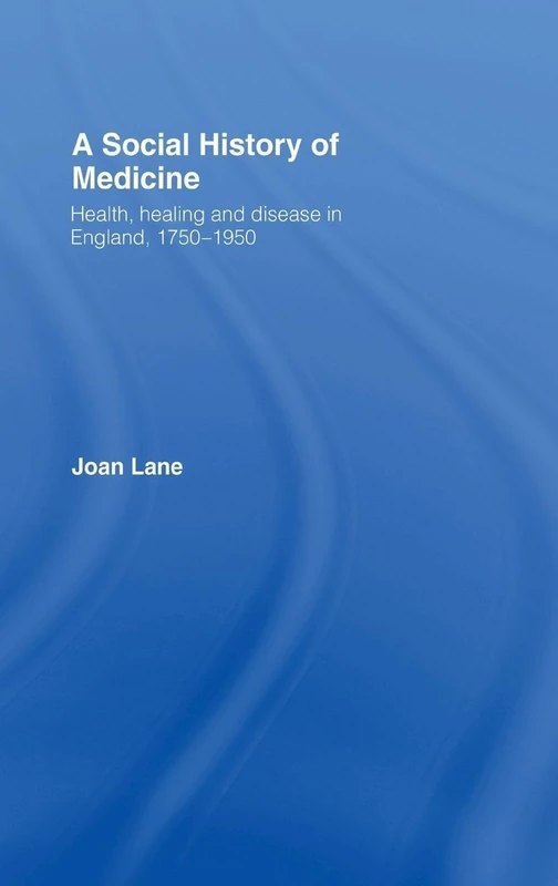 Routledge - A Social History of Medicine (1750-1950) Book