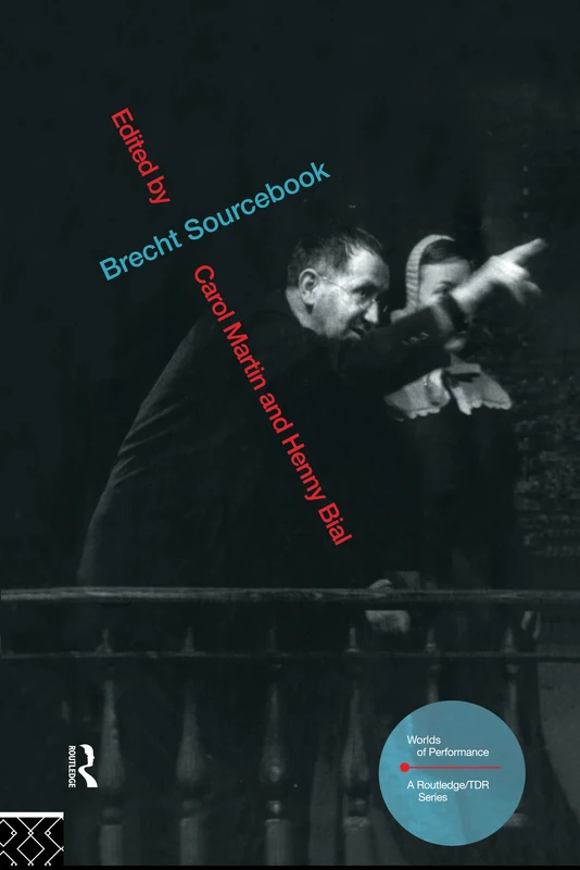 Brecht Sourcebook (Worlds of Performance)