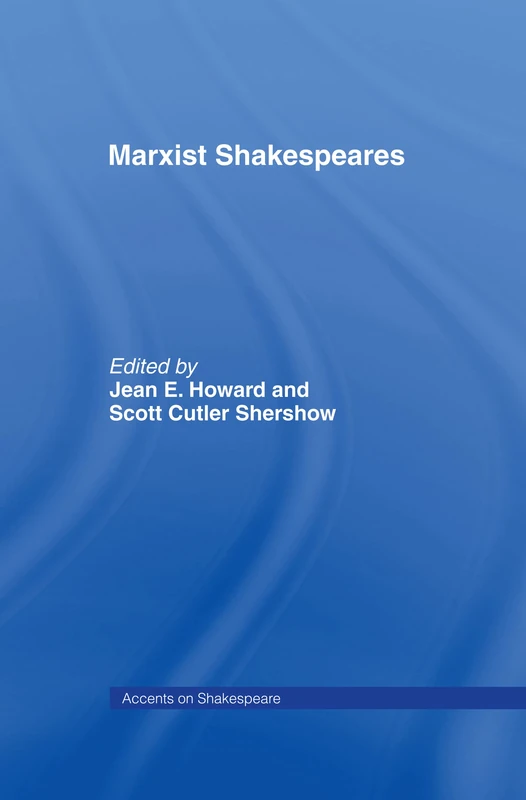 Marxist Shakespeares (Accents on Shakespeare)