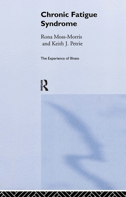 Chronic Fatigue Syndrome (Experience of Illness Series)