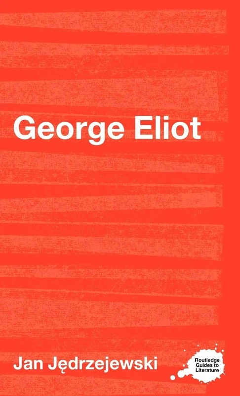 George Eliot (Routledge Guides to Literature)