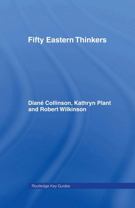 Fifty Eastern Thinkers (Routledge Key Guides)
