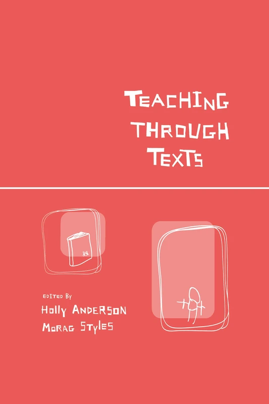 Teaching Through Texts: Promoting Literacy Through Popular and Literary Texts in the Primary Classroom