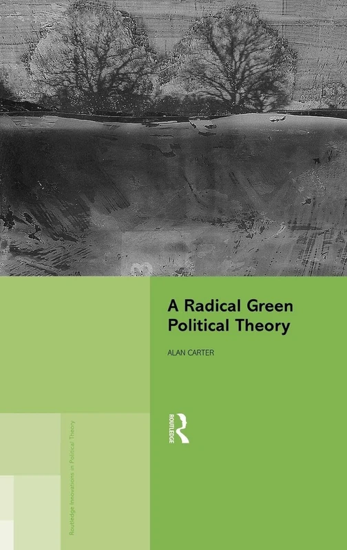 Routledge - A Radical Green Political Theory Book
