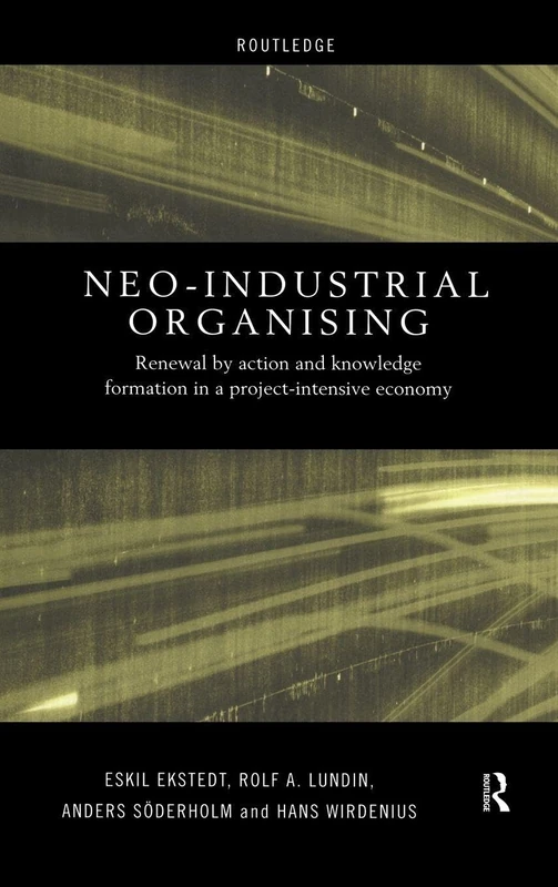 Routledge Neo-Industrial Organising - Management Studies Book