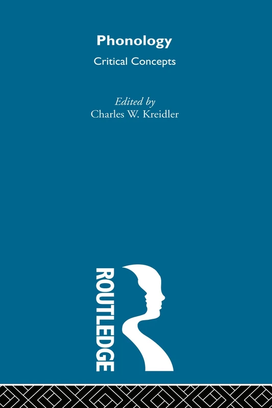 Phonology: Critical Concepts (Critical Concepts in Linguistics)