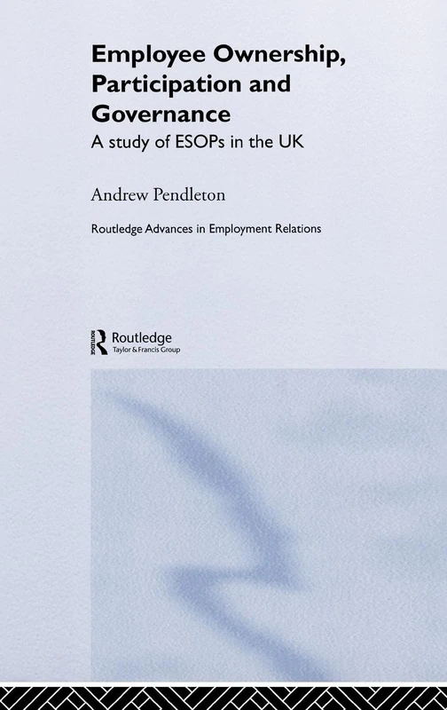 Routledge Employee Ownership and ESOPs Study in the UK