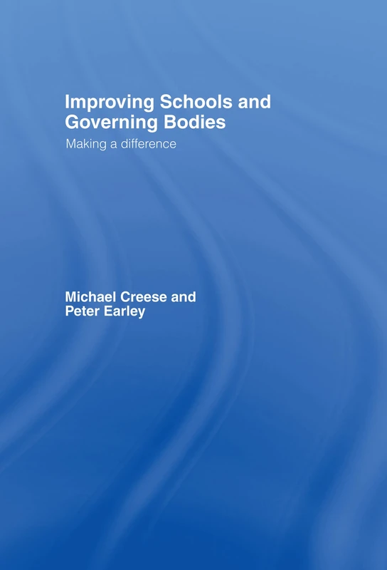 Routledge - Improving Schools and Governing Bodies Book