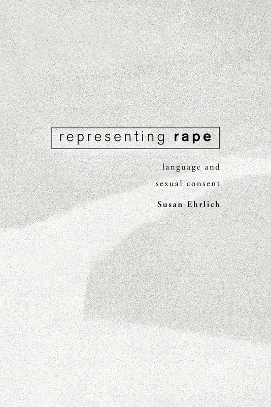 Representing Rape: Language and sexual consent
