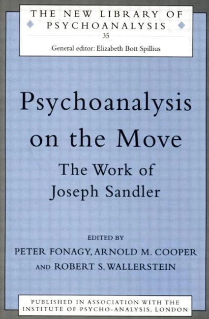 Psychoanalysis on the Move: The Work of Joseph Sandler: 35 (The New Library of Psychoanalysis)