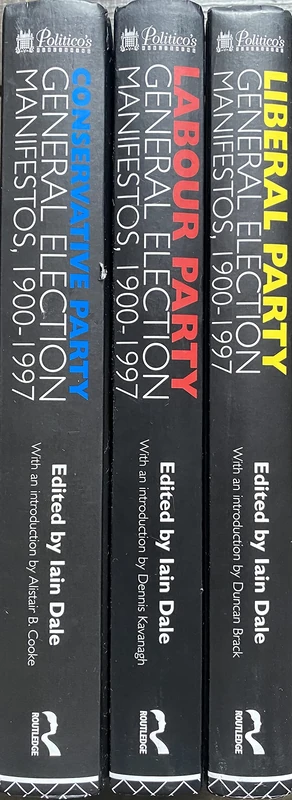 British Political Party Manifestos, 1900-1997: Conservative Party, Labour Party, Liberal Party