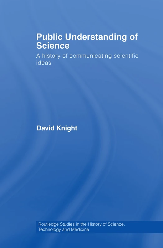 Routledge Public Understanding of Science - History Book