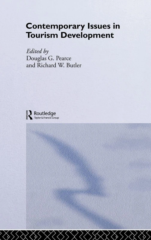 Contemporary Issues in Tourism Development (Routledge Advances in Tourism)