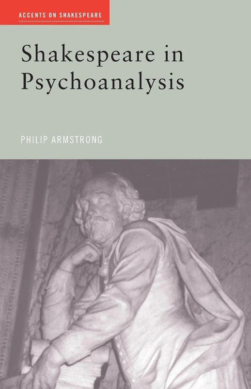 Shakespeare in Psychoanalysis (Accents on Shakespeare)