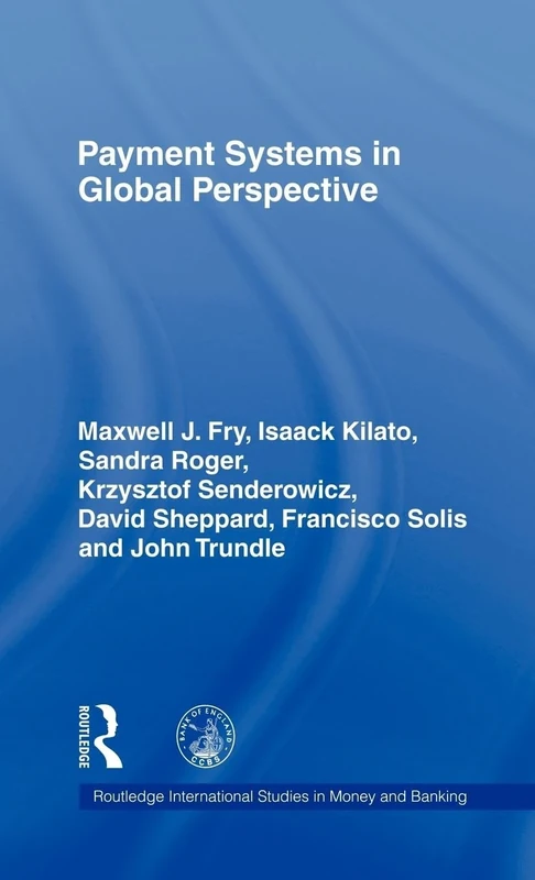 Payment Systems in Global Perspective: 5 (Routledge International Studies in Money and Banking)