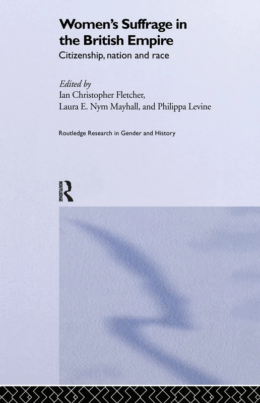 Routledge Women's Suffrage in the British Empire - History Book
