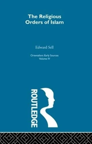 Relig Ord Islam:Orientalsm V 4 (Orientalism Early Sources Volume IV)