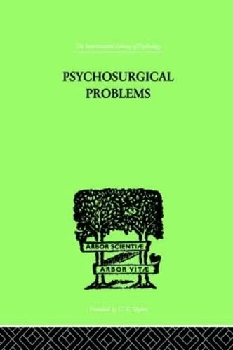 Psychosurgical Problems (International Library of Psychology)