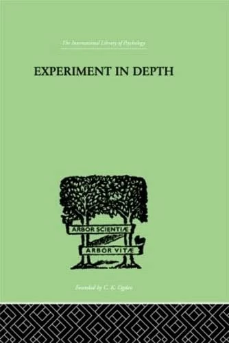 Experiment In Depth: A STUDY OF THE WORK OF JUNG, ELIOT AND TOYNBEE