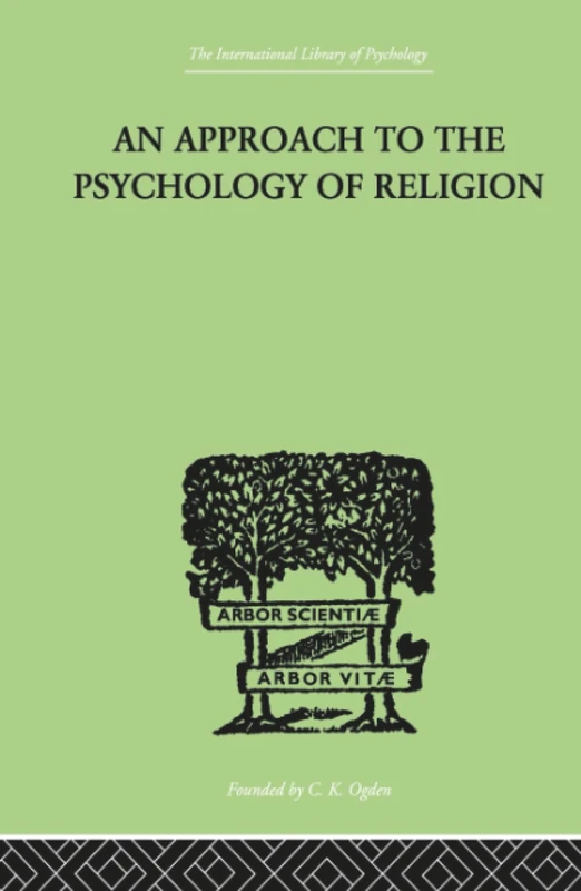 Routledge An Approach To The Psychology of Religion Book