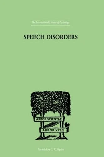 Speech Disorders: A Psychological Study of the Various Defects of Speech