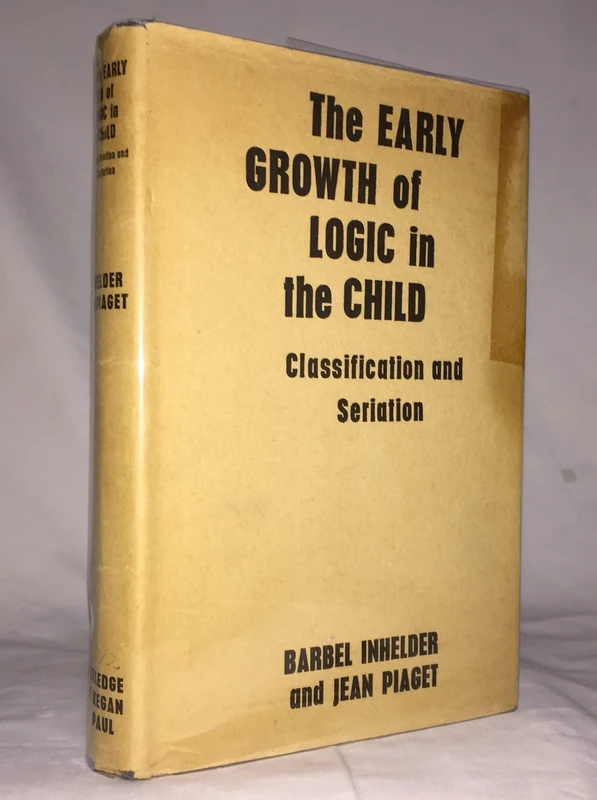 The Early Growth of Logic in the Child: Classification and Seriation