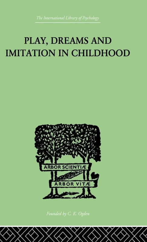 Play, Dreams And Imitation In Childhood (Developmental Psychology)