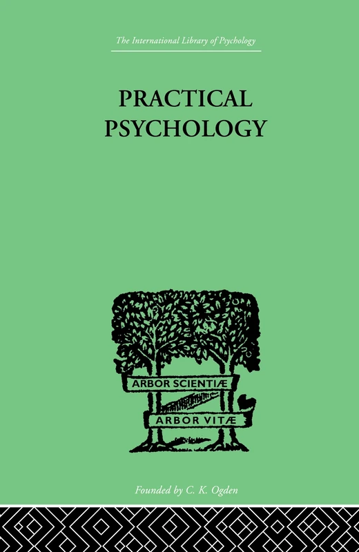 Practical Psychology: FOR STUDENTS OF EDUCATION: Volume 146 (International Library of Psychology)