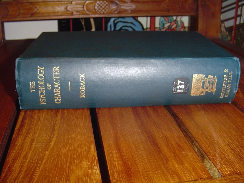 The Psychology Of Character: With a Survey of Personality in General: Volume 170