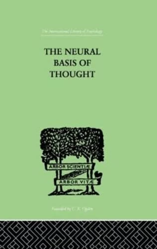 The Neural Basis Of Thought (The International Library of Psychology Vol. 156)