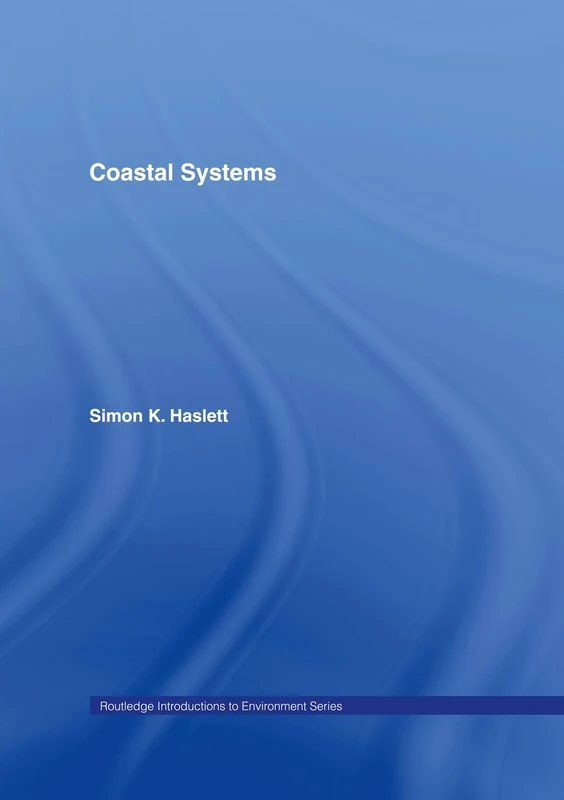 Coastal Systems (Routledge Introductions to Environment: Environmental Science)