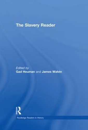 The Slavery Reader (Routledge Readers in History)