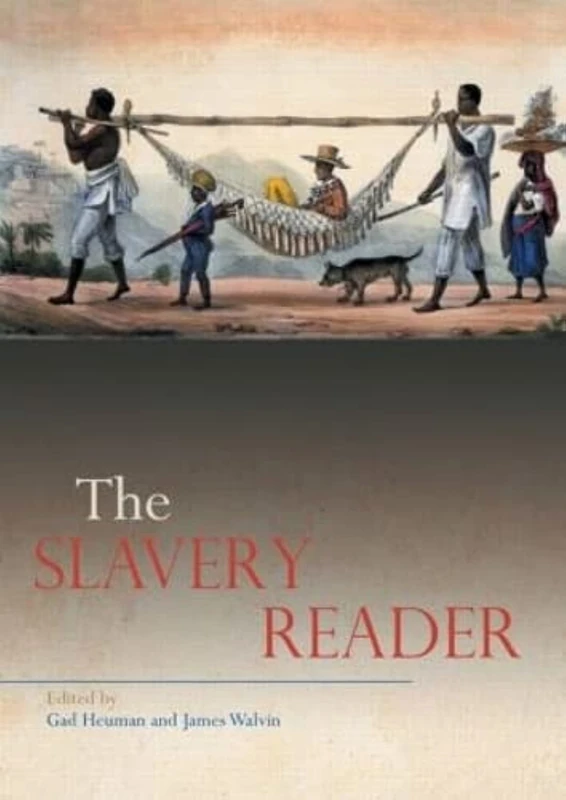 The Slavery Reader (Routledge Readers in History)