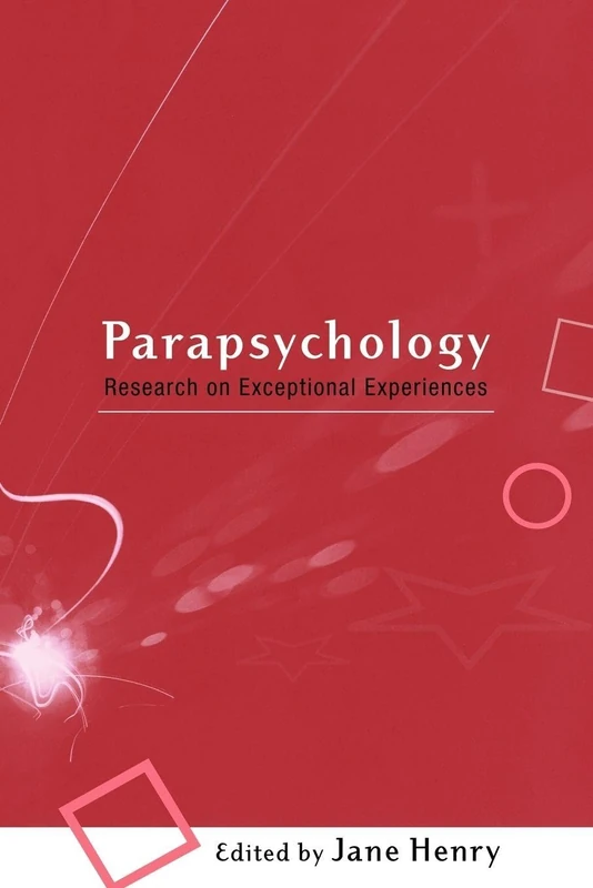 Parapsychology: Research on Exceptional Experiences