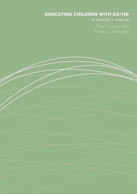 Educating Children with AD/HD: A Teacher's Manual