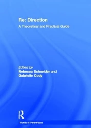 Routledge Re: Direction - A Theoretical and Practical Guide