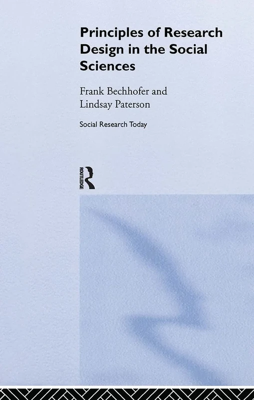 Principles of Research Design in the Social Sciences (Social Research Today)