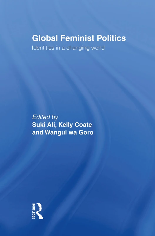 Global Feminist Politics: Identities in a Changing World
