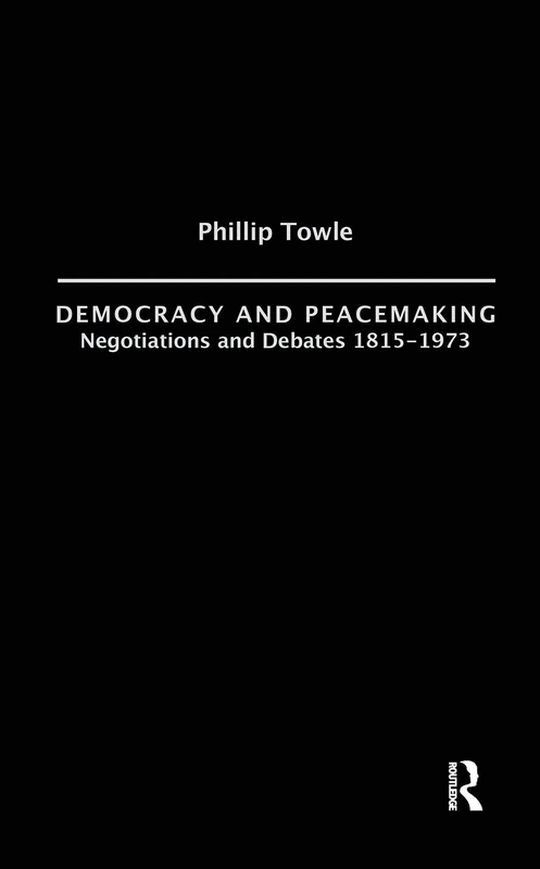 Routledge Democracy and Peace Making: Negotiations and Debates