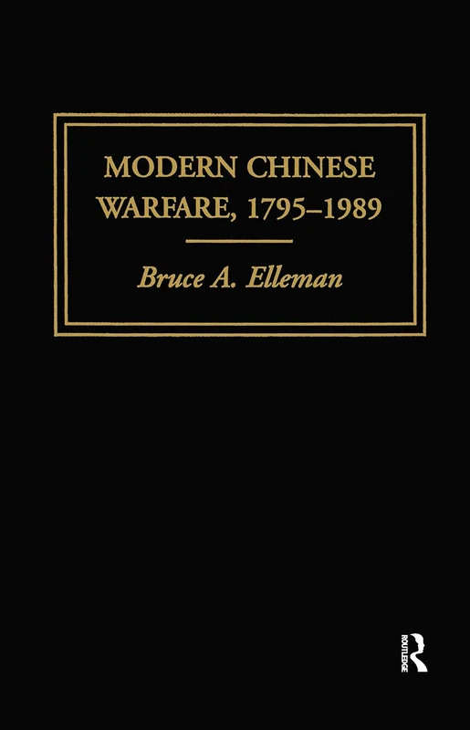 Routledge Modern Chinese Warfare, 1795-1989 - History Book