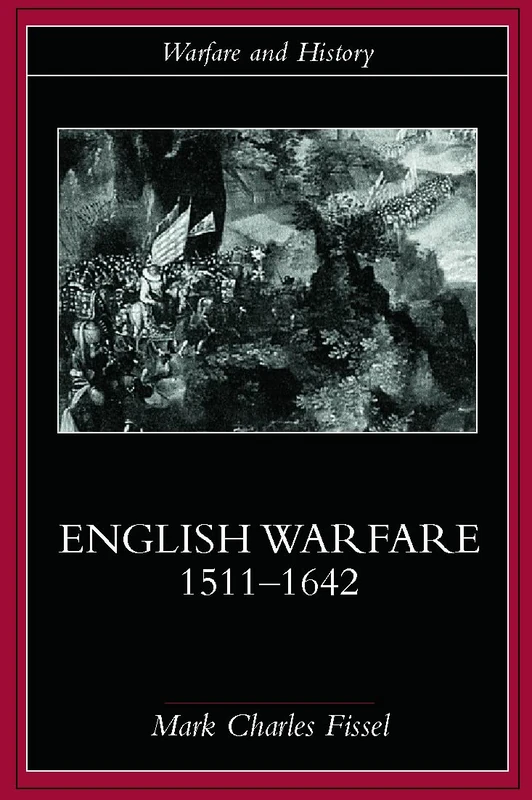 English Warfare, 1511-1642 (Warfare and History)