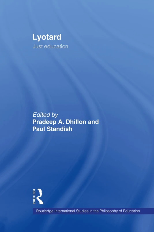Routledge Lyotard: Just Education - Philosophy of Education