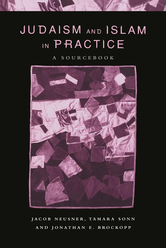 Routledge - Judaism and Islam in Practice: A Sourcebook