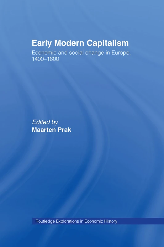 Routledge Early Modern Capitalism: Economic and Social Change